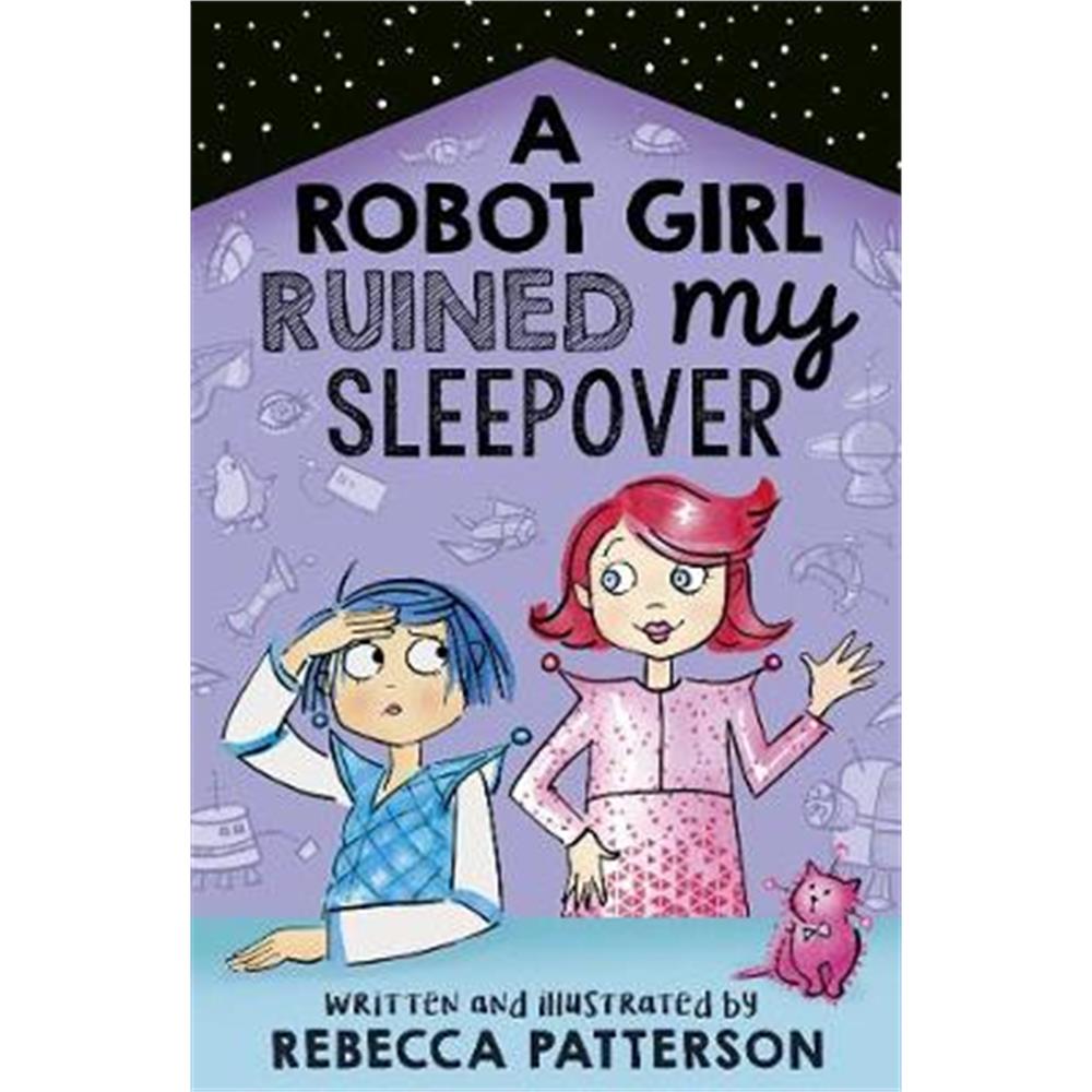 A Robot Girl Ruined My Sleepover (Paperback) - Rebecca Patterson